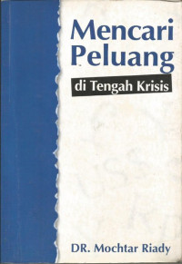 MENCARI PELUANG DI TENGAH KRISIS