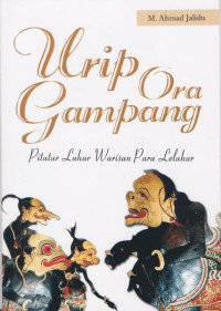 URIP ORA GAMPANG