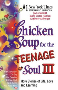 CHICKEN SOUP FOR THE TEENAGE SOUL III