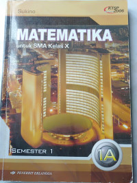 MATEMATIKA KELAS X SEMESTER 1