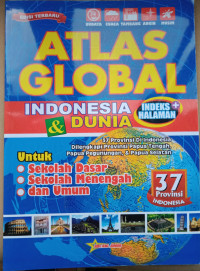 ATLAS GLOBAL INDONESIA DAN DUNIA 37 PROVINSI INDONESIA